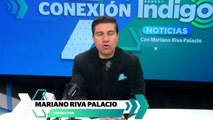 Las noticias mas importantes solo en nuestros espacios de Indigo Noticias de Reporte Indigo