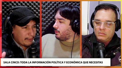 Sala Cinco: análisis de la actualidad política provincial y nacional