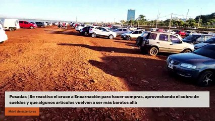 Posadas | Se reactiva el cruce a Encarnación para hacer compras, aprovechando el cobro de sueldos y que algunos artículos vuelven a ser más baratos allá