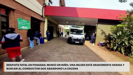 Despiste fatal en Posadas: murió un niño, una mujer está gravemente herida y buscan al conductor que abandonó la escena