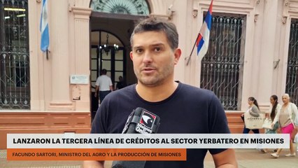 LANZARON LA TERCERA LÍNEA DE CRÉDITOS AL SECTOR YERBATERO EN MISIONES