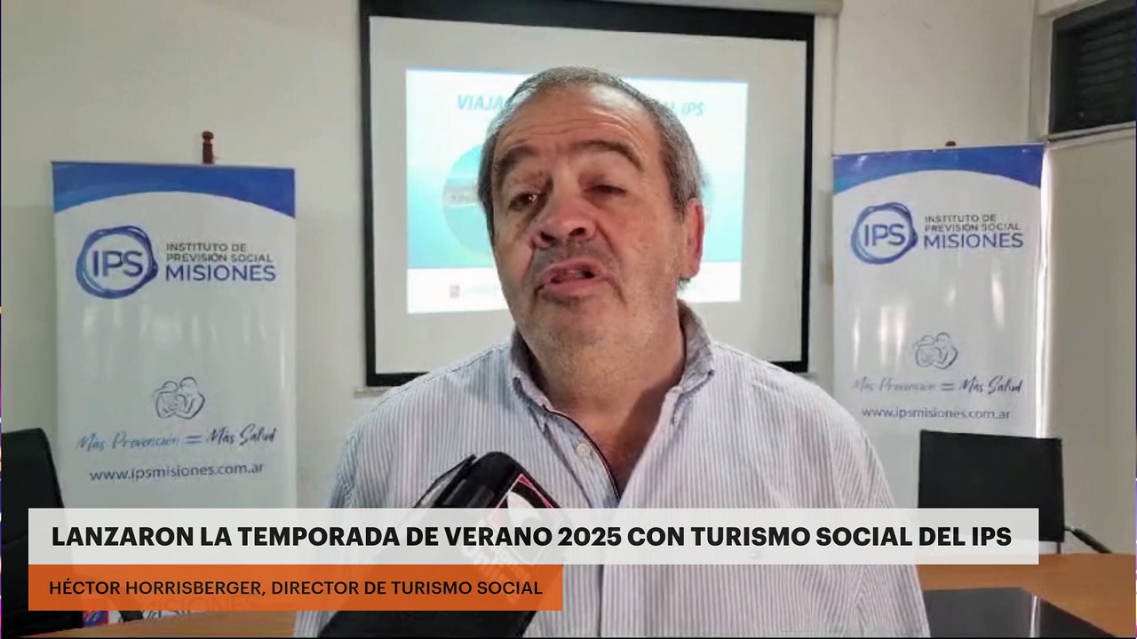 LANZARON LA TEMPORADA DE VERANO 2025 CON TURISMO SOCIAL DEL IPS