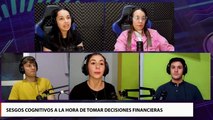 GenZ | Sesgos cognitivos a la hora de tomar decisiones financieras