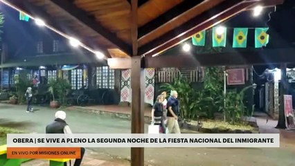OBERA | SE VIVE A PLENO LA SEGUNDA NOCHE DE LA FIESTA NACIONAL DEL INMIGRANTE