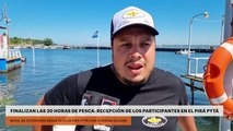 Finalizan las 20 horas de pesca: recepción de los participantes en el Pirá Pytá