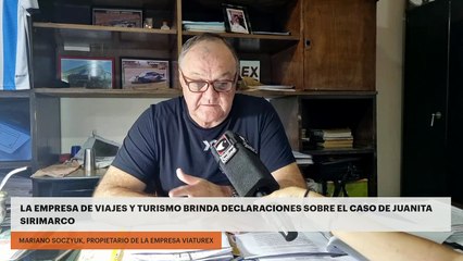 LA EMPRESA DE VIAJES Y TURISMO BRINDA DECLARACIONES SOBRE EL CASO DE JUANITA SIRIMARCO