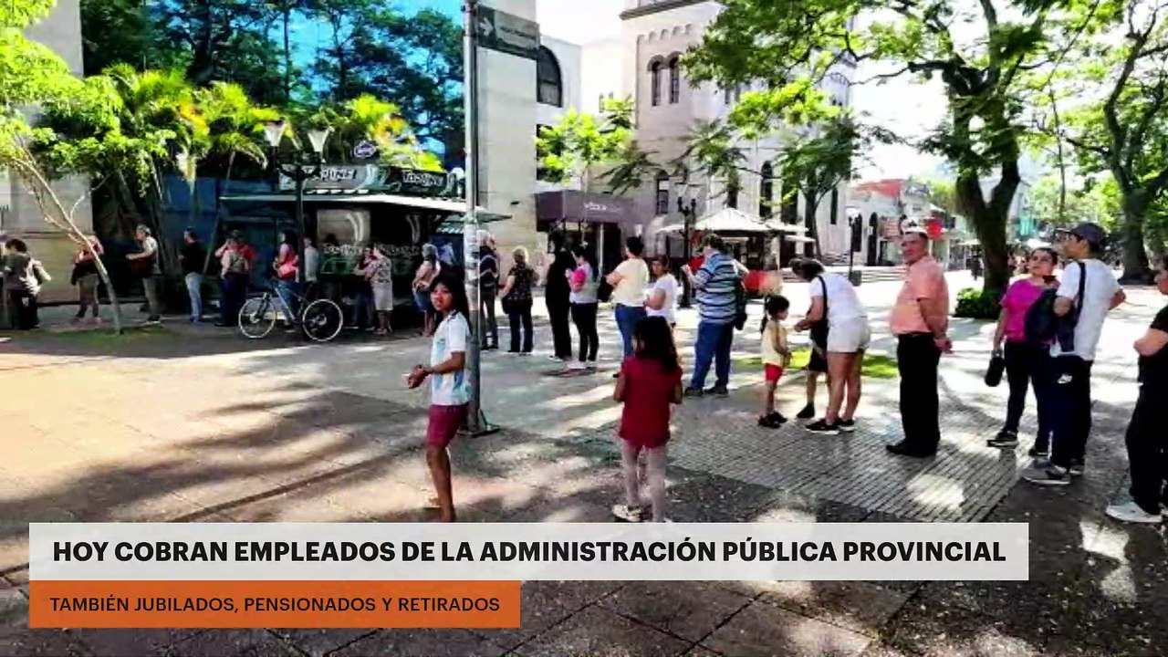 HOY COBRAN EMPLEADOS DE LA ADMINISTRACIÓN PÚBLICA PROVINCIAL
