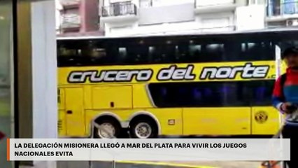 LA DELEGACIÓN MISIONERA LLEGÓ A MAR DEL PLATA PARA VIVIR LOS JUEGOS NACIONALES EVITA