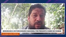 DENUNCIAN A UN FUNCIONARIO NACIONAL POR PRESUNTO COBRO DE COIMAS