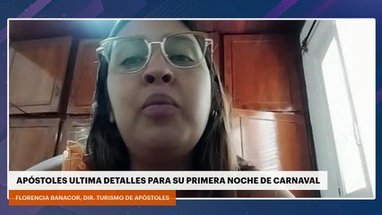 APÓSTOLES ULTIMA DETALLES PARA SU PRIMERA NOCHE DE CARNAVAL