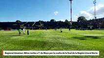 Regional Amateur: Mitre recibe a 1° de Mayo por la vuelta de la final de la Región Litoral Norte