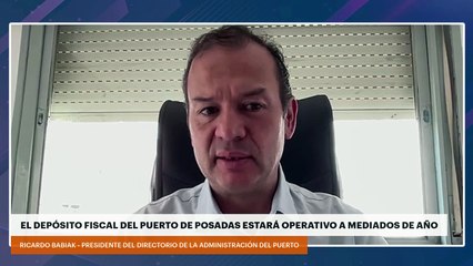 EL DEPÓSITO FISCAL DEL PUERTO DE POSADAS ESTARÁ OPERATIVO DESDE MEDIADOS DE AÑO