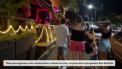 Filas para ingresar a los restaurantes y shows en vivo, un poco de lo que genera San Valentín