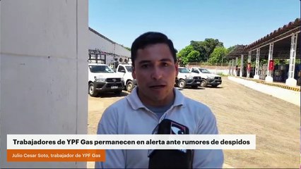 Trabajadores de YPF Gas permanecen en alerta ante rumores de despidos