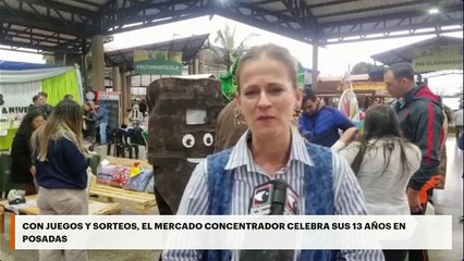 Con juegos y sorteos, el Mercado Concentrador celebra sus 13 años en Posadas