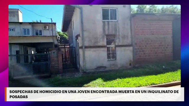 Sospechas de homicidio en una joven encontrada muerta en un inquilinato de Posadas