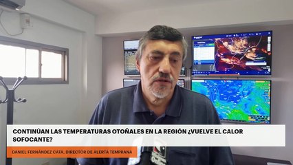 Continúan las temperaturas otoñales en la región. ¿Vuelve el calor sofocante?