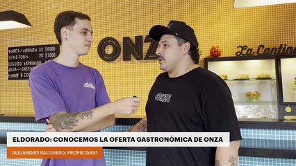 Eldorado: conocemos la oferta gastronómica de Onza