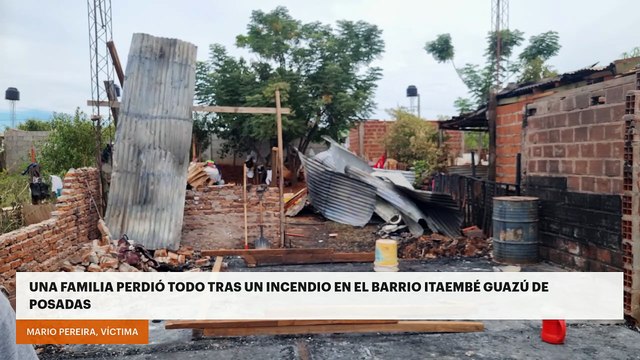 Una familia perdió todo tras un incendio en el barrio Itaembé Guazú de Posadas