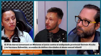 31 de marzo comenzará en Misiones el juicio contra el exdiputado provincial Germán Kiczka y su hermano Sebastián