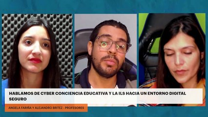 Hablamos de Cyber conciencia educativa y la ILS hacia un entorno digital seguro