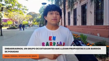 Embarriarnos, un grupo de estudiantes que llevan propuestas a los barrios de Posadas