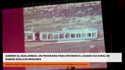 Camino al Gualambao: un programa para difundir el legado cultural de Ramón Ayala en Misiones