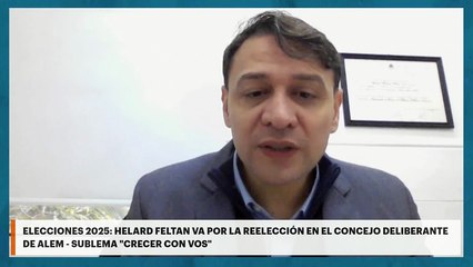 Elecciones 2025: Helard Feltan va por la reelección en el Concejo Deliberante de Alem - Sublema "Crecer con vos"