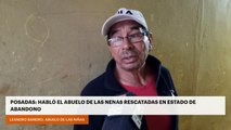Posadas: Habló el abuelo de las nenas rescatadas en estado de abandono