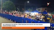 Los Carnavales de Miguel Lanús inician esta noche con una masiva convocatoria vecinal