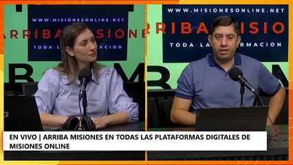 Toda la información en Arriba Misiones con la conducción de Gustavo Pérez e Ingrid Fedorischak