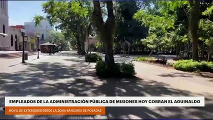 EMPLEADOS DE LA ADMINISTRACIÓN PÚBLICA DE MISIONES HOY COBRAN EL AGUINALDO