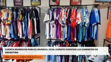 Cuenta regresiva para el mundial 2026: cuánto cuentan las camisetas de Argentina