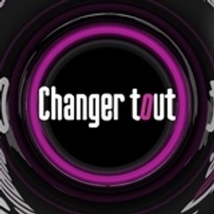 Changer Tout