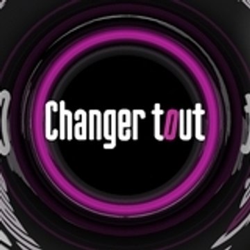 Changer Tout