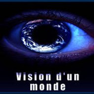 Vision d'un monde