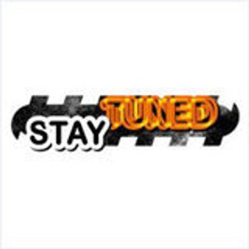 stay-tuned