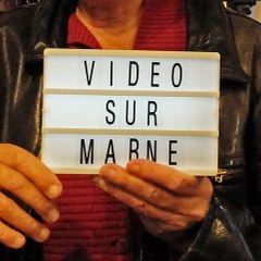 VIDÉO SUR MARNE