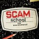 Scam School