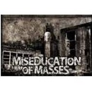 Hell Miseducation of Masses