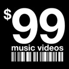 $99 music videos