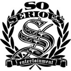 SO SERIOUS Entertainment