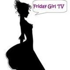 fridaygirltv