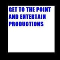 GetToThePointAndEntertain