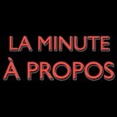 La minute à propos