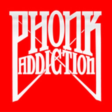 Phonk Addiction