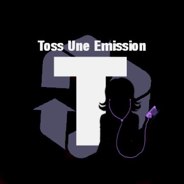 Tosse Une Émission (Toss A Show)