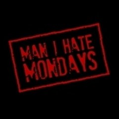 manihatemondays