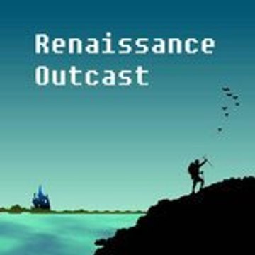 Renaissance Outcast