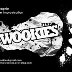 Five WOOKIES